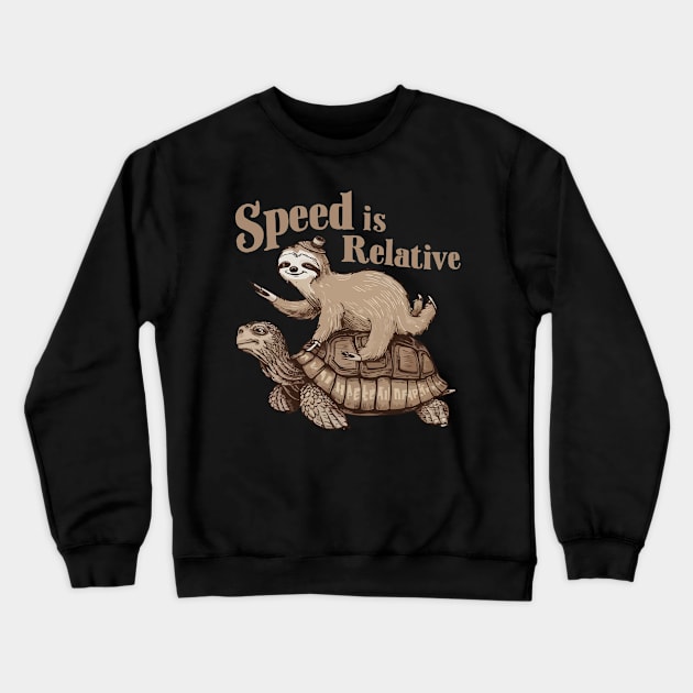 Speed is Relative Funny Vintage Sloth Riding Tortoise Crewneck Sweatshirt by CoolQuoteStyle